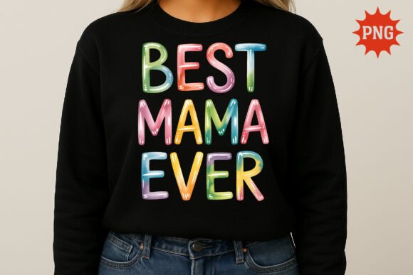 Colorful Best Mama Ever PNG Design for Mom Pride